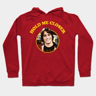 Hold Me Closer Tony Danza Hoodie